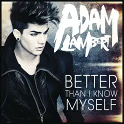 Better Than I Know Myself (Alex Ghenea Remix) - Single - Adam Lambert