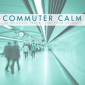 Commuter Calm - 35 Relaxing Tracks for Your Journey to Work artwork
