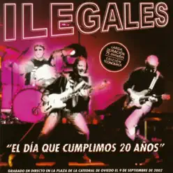 Ilegales. El Día Que Cumplimos 20 Años. En Directo (En Directo) - Ilegales