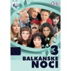Balkanske Noci 3