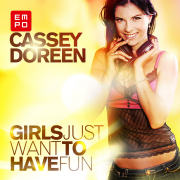 Girls Just Want to Have Fun - Cassey Doreen