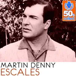 Escales (Remastered) - Single - Martin Denny Escales (Remastered) - Single - Martin Denny