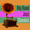 Big Band Jazz Classics - Various Artists