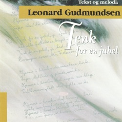 Leonard Gudmundsen - Jeg Vil Synge En Sang Om Jesus