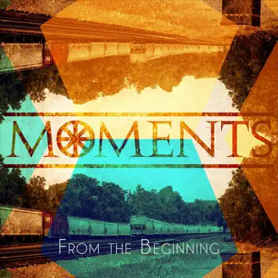 From the Beginning - Single - Moments