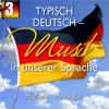 Typisch Deutsch - Musik in unserer Sprache, Folge 3, 2011