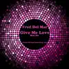 Stream & download Give Me Love (Main Mix) - Single