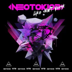 Like Daft Punk - Single by Neotokio3 album reviews, ratings, credits