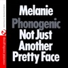 Phonogenic Not Just Another Pretty Face (Remastered)