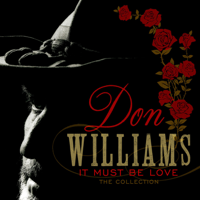 Don Williams - It Must Be Love: The Collection artwork