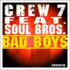 Bad Boys (feat. Soul Bros.) - EP album lyrics, reviews, download