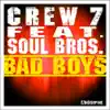 Stream & download Bad Boys (feat. Soul Bros.) - EP