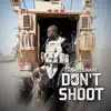 Stream & download Don't Shoot - Single