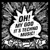 Oh My God It's Techno Music - Various Artists
