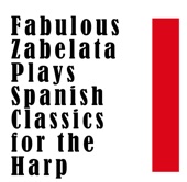 Fabulous Zabelata Plays Spanish Classics for the Harp