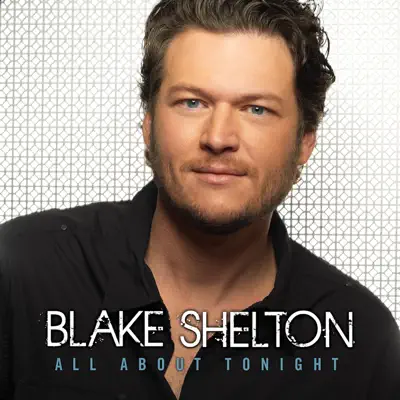 All About Tonight - EP - Blake Shelton