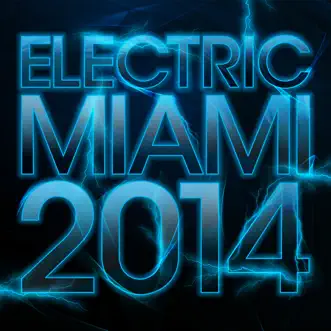 Electric Miami 2014 by Various Artists album reviews, ratings, credits