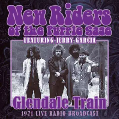 Glendale Train (Live) - New Riders of the Purple Sage Glendale Train (Live) - New Riders of the Purple Sage