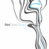 Bebel Gilberto - River Song - Grant Nelson Mix