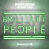 Brilliant People (Remixes) - EP album lyrics, reviews, download