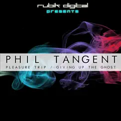 Pleasure Trip / Giving Up the Ghost - Single by Phil Tangent album reviews, ratings, credits