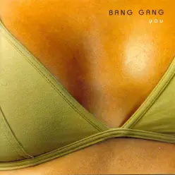 You - Bang Gang