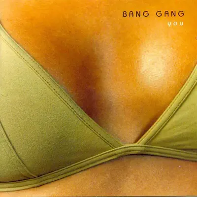 You - Bang Gang