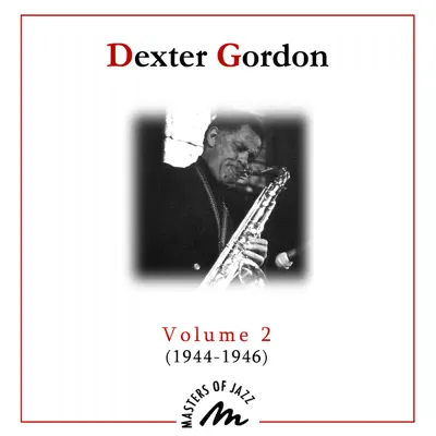 Volume 2 (1944-1946) - Dexter Gordon