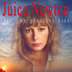 JUICE NEWTON - All-Time Greatest Hits - Zortam Music
