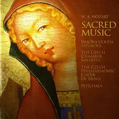 Mozart: Sacred Music by Petr Fiala, Czech Philharmonic Choir, Brno, Simona Šaturová & Czech Chamber Soloists, Brno album reviews, ratings, credits