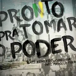 Pronto pra Tomar o Poder (feat. Marcelo Yuka) - Single - ConeCrewDiretoria