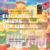 El Canto Quiere Ser Luz, 2011