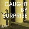 Caught By Surprise - Single