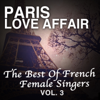 Paris Love Affair: The Best Of French Female Singers, Vol. 3 - 群星