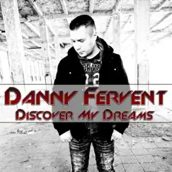 Discover My Dreams by Danny Fervent album reviews, ratings, credits