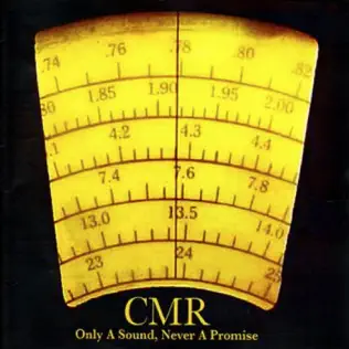 baixar álbum CMR - Only A Sound Never A Promise