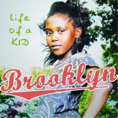 Life of a Kid - Single by Brooklyn album reviews, ratings, credits