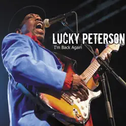 I'm Back Again - Lucky Peterson