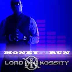 Money Fi Run - Single - Lord Kossity Money Fi Run - Single - Lord Kossity