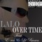 Over Time (feat. E-Roc & Lil Brown) - Lalo lyrics