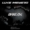 Stream & download Break (Original Mix) - Single