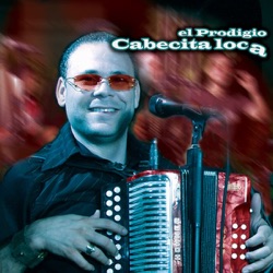 El Prodigio - Cabecita Loca
