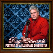 Ray Edwards - My Name Is Jimmy Martin (Do You Remember Me?)