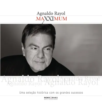 Maxximum: Agnaldo Rayol - Agnaldo Rayol