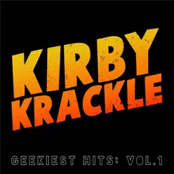 Geekiest Hits, Vol. 1 - Kirby Krackle