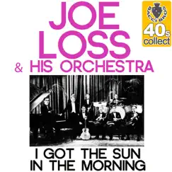 I Got the Sun in the Morning (Remastered) - Single by Joe Loss and His Orchestra album reviews, ratings, credits