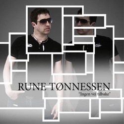 Rune Tønnessen - Ingen Vei Tilbake (radio edit)