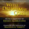 Stream & download What Dreams May Come - Main Theme Inspired By the Motion Picture (Ennio Morricone) - Single