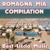 Romagna mia compilation (Best Liscio Music)