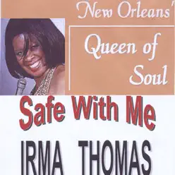 Safe With Me - Irma Thomas Safe With Me - Irma Thomas